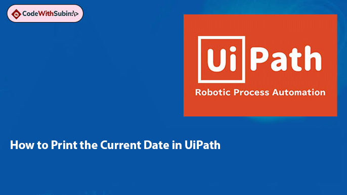 How to Print the Current Date in UiPath